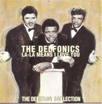 CD The Delfonics: La-La Means I Love You: The Definitive Collection