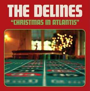 SP The Delines: Christmas In Atlantis LTD
