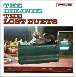 SP The Delines: The Lost Duets LTD