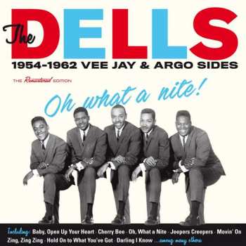 CD The Dells: Oh What A Nite!, 1954-1962  Vee Jay & Argo Sides