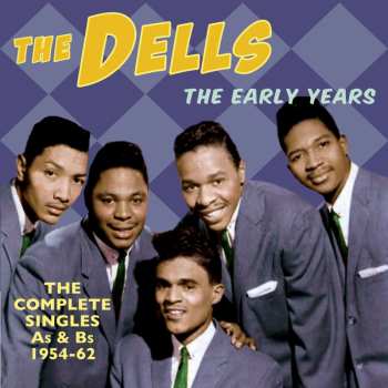 CD The Dells: The Early Years The Complete Singles As & Bs 1954-62