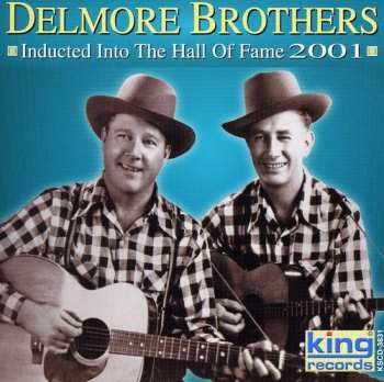 Album The Delmore Brothers: Inducted Into The Hall Of Fame 2001