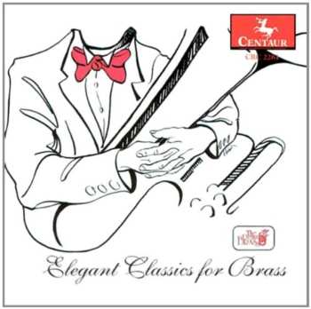 Album The Denver Brass: Elegant Classics: Rossini; Grainger; Debussy Etc