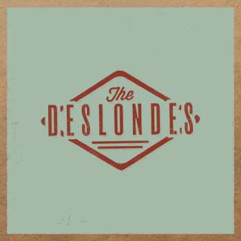 LP The Deslondes: The Deslondes CLR | LTD