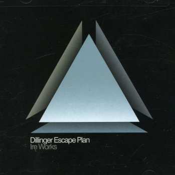 CD The Dillinger Escape Plan: Ire Works