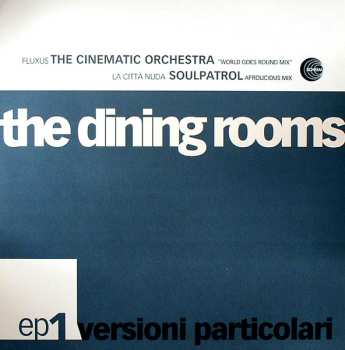 LP The Dining Rooms: Versioni Particolari EP 1