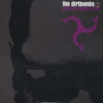 CD The Dirtbombs: Dangerous Magical Noise