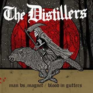SP The Distillers: Man Vs. Magnet / Blood In Gutters