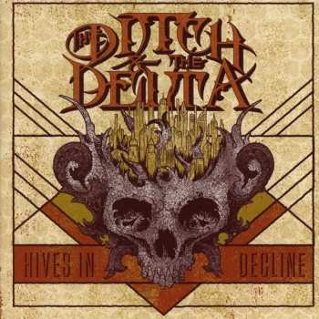 CD The Ditch And The Delta: Hives In Decline