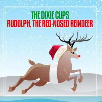 Album The Dixie Cups: Rudolph The Red
