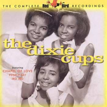 CD The Dixie Cups: The Complete Red Bird Recordings