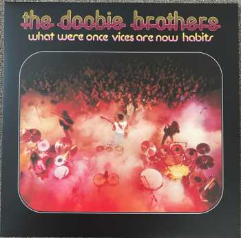 LP The Doobie Brothers: What Were Once Vices Are Now Habits CLR
