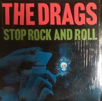 The Drags: Stop Rock And Roll