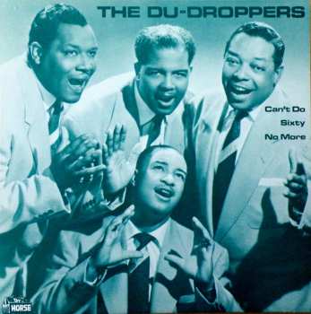 LP The Du Droppers: Can't Do Sixty No More