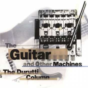 3CD/Set di cofanetti The Durutti Column: The Guitar And Other Machines Deluxe DLX
