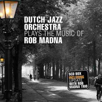 Album The Dutch Jazz Orchestra: Dutch Jazz Orchestra Plays The Music Of Rob Madna