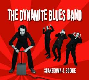 LP The Dynamite Blues Band: Shakedown & Boogie LTD