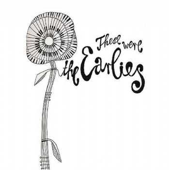 CD The Earlies: These Were The Earlies