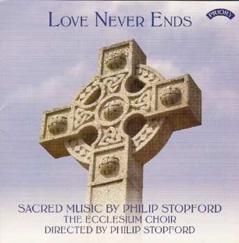 Album Philip Stopford: Love Never Ends