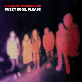 LP The Eggmen Whoooooo!: Fuzzy Eggs, Please CLR | LTD