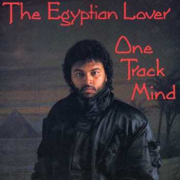 Album Egyptian Lover: One Track Mind