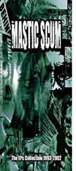 CD Mastic Scum: The EP's Collection 1993-2002