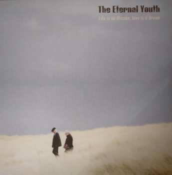CD The Eternal Youth: Life Is An Illusion, Love Is A Dream