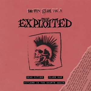 SP The Exploited: Dead Cities Sniffin' Glue Vol. 3 LTD | CLR