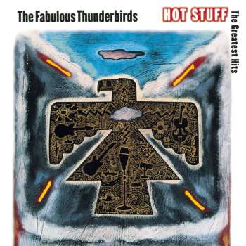 Album The Fabulous Thunderbirds: Hot Stuff: The Greatest Hits