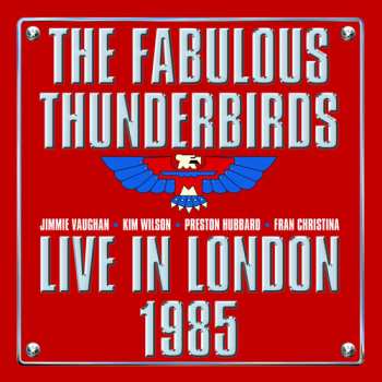 LP The Fabulous Thunderbirds: Live In London 1985