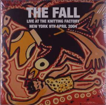 2LP The Fall: Live At The Knitting Factory New York 9th April 2004