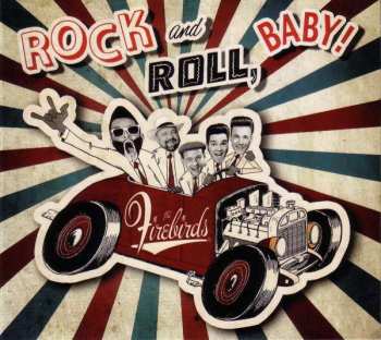 CD The Firebirds: Rock And Roll, Baby!