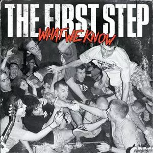 The First Step: What We Know