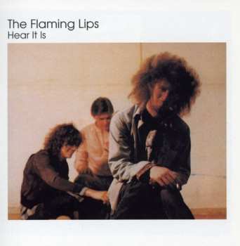CD The Flaming Lips: Hear It Is