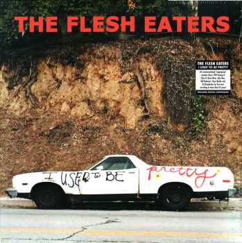 2LP The Flesh Eaters: I Used To Be Pretty