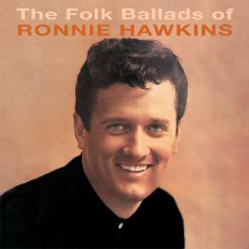 CD Ronnie Hawkins: Ronnie Hawkins/The Folk Ballads Of Ronnie Hawkins