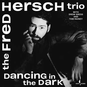 LP The Fred Hersch Trio: Dancing In The Dark