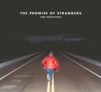 The Promise Of Strangers