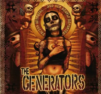 The Generators: Excess Betrayal......And Our Dearly Departed