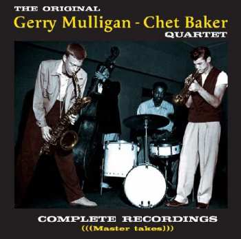 2CD The Gerry Mulligan Chet Baker Quartet: Complete Recordings (Master Takes)
