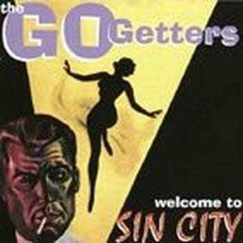 Album The Go Getters: Welcome To Sin City
