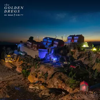 The Golden Dregs: On Grace & Dignity
