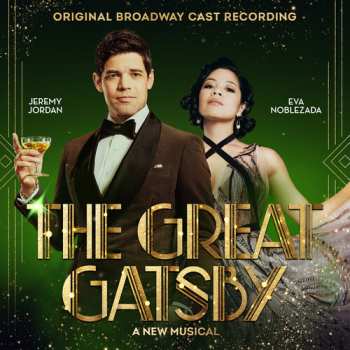 Album "The Great Gatsby: A New Musical" Original Broadway Cast: The Great Gatsby: A New Musical (Original Broadway Cast Recording)
