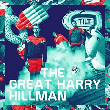 Album The Great Harry Hillman: TILT