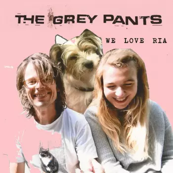 The Grey Pants: We Love Ria