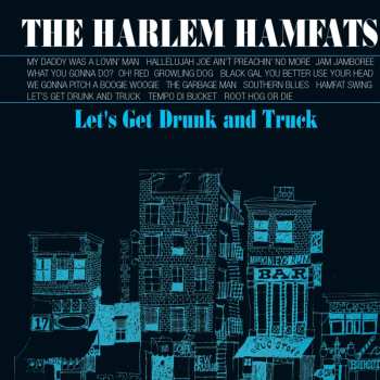 Album The Harlem Hamfats: Let's Get Drunk And Truck