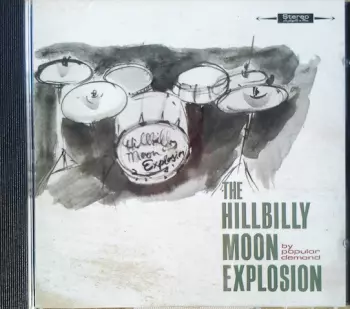 The Hillbilly Moon Explosion: By Popular Demand