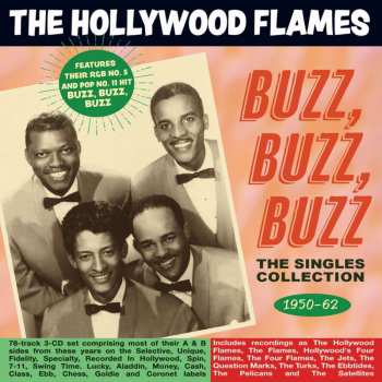 3CD The Hollywood Flames: Buzz, Buzz, Buzz - The Singles Collection 1950-62