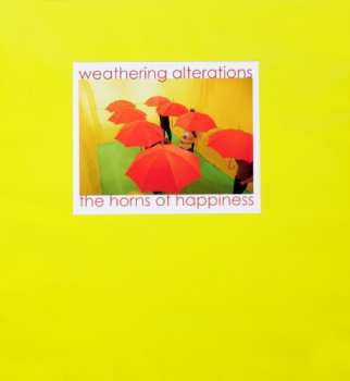 LP The Horns Of Happiness: Weathering Alterations
