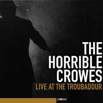 CD/DVD The Horrible Crowes: Live At The Troubadour